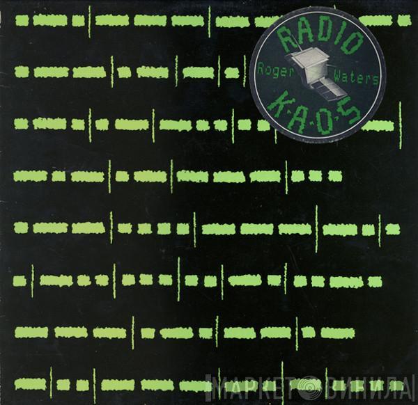  Roger Waters  - Radio K.A.O.S.