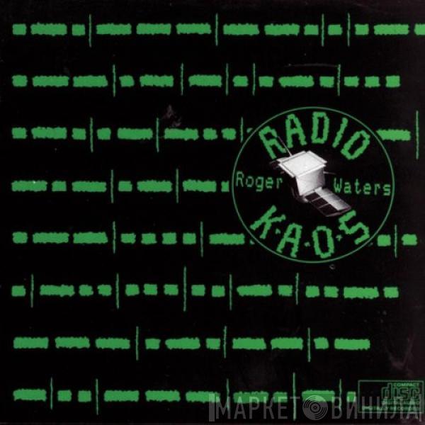 Roger Waters - Radio K.A.O.S.
