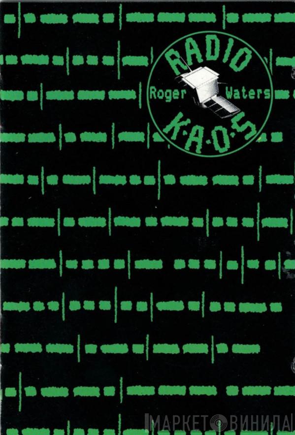  Roger Waters  - Radio K.A.O.S