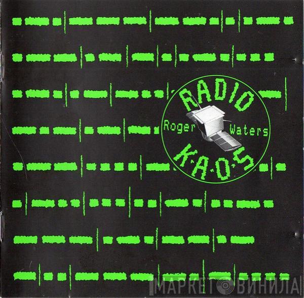  Roger Waters  - Radio K.A.O.S