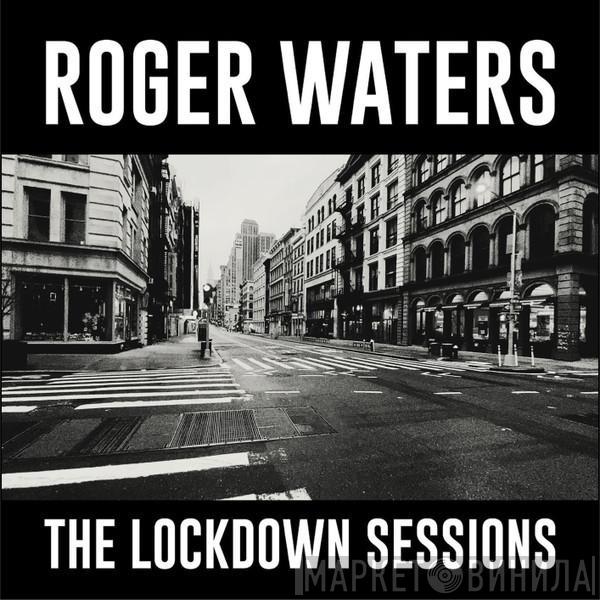  Roger Waters  - The Lockdown Sessions