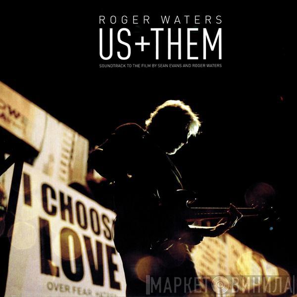 Roger Waters - Us + Them