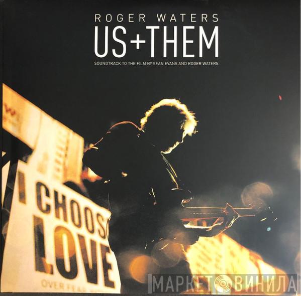 Roger Waters - Us + Them