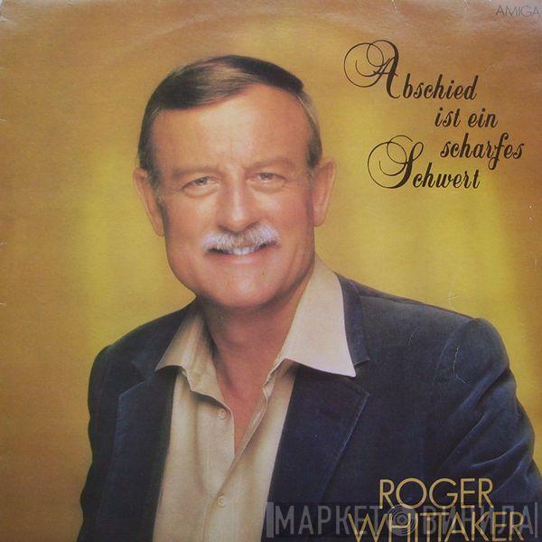 Roger Whittaker - Abschied Ist Ein Scharfes Schwert