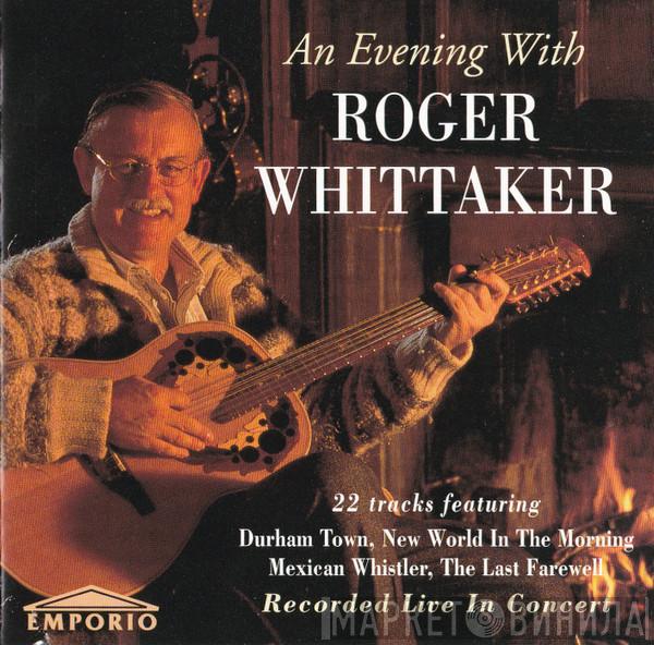 Roger Whittaker - An Evening With Roger Whittaker