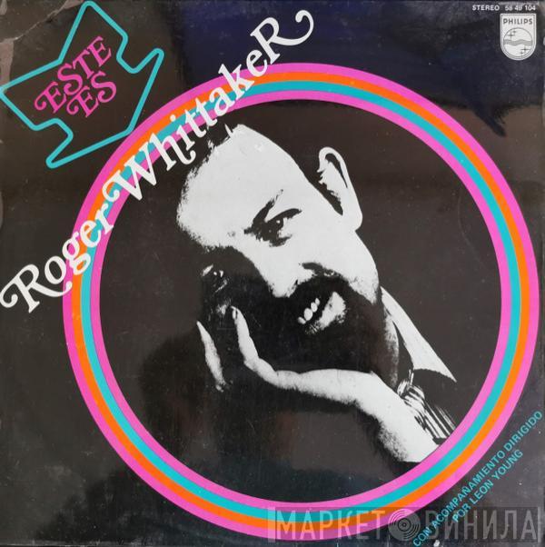 Roger Whittaker - Este Es Roger Whittaker