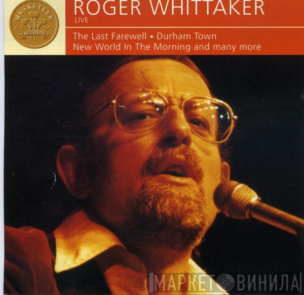 Roger Whittaker - Live