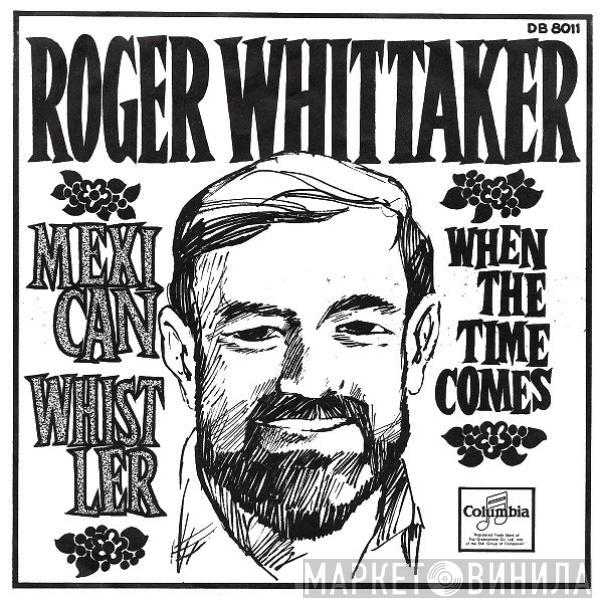 Roger Whittaker - Mexican Whistler