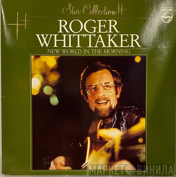 Roger Whittaker - New World In The Morning