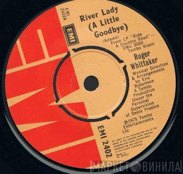 Roger Whittaker - River Lady (A Little Goodbye)