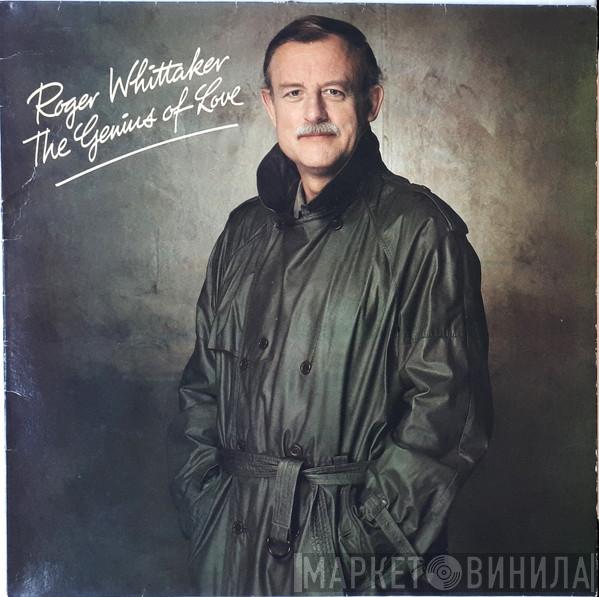 Roger Whittaker - The Genius Of Love