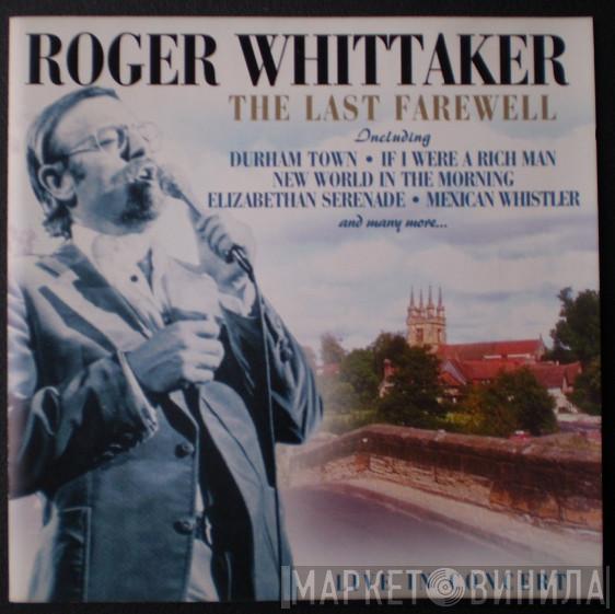 Roger Whittaker - The Last Farewell