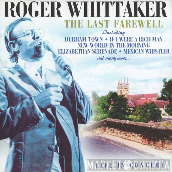 Roger Whittaker - The Last Farewell