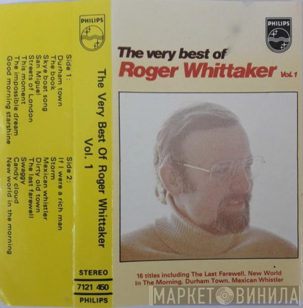  Roger Whittaker  - The Very Best Of Roger Whittaker Vol. 1