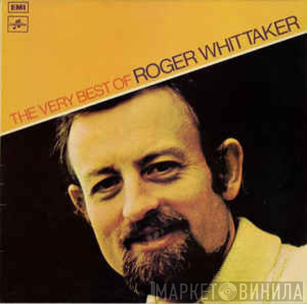  Roger Whittaker  - The Very Best Of Roger Whittaker