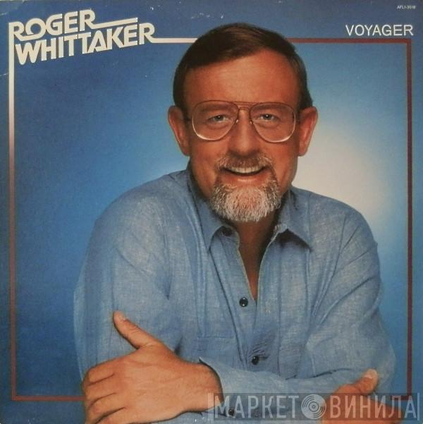 Roger Whittaker - Voyager