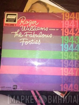 Roger Williams  - Songs Of The Fabulous Forties Vol.1