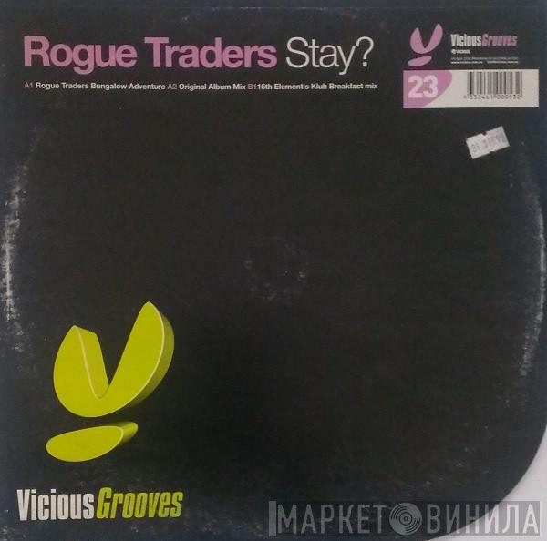 Rogue Traders - Stay?