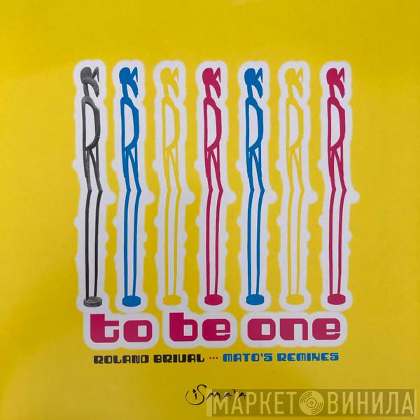 Roland Brival - To Be One / Si-w Mele