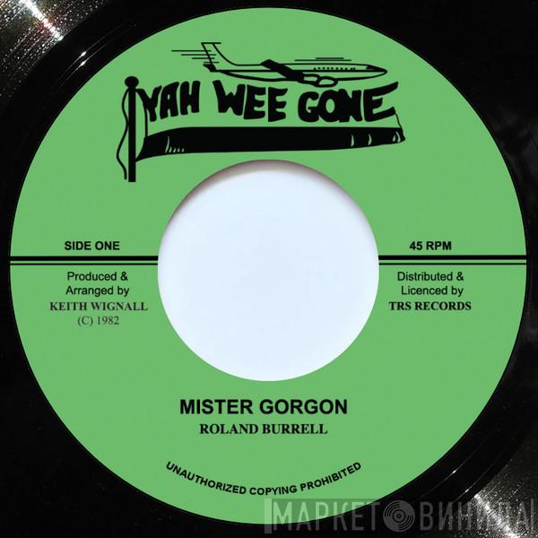 Roland Burrell - Mister Gorgon