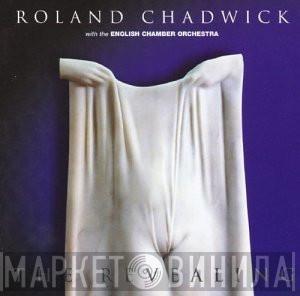 Roland Chadwick, English Chamber Orchestra - The Revealing