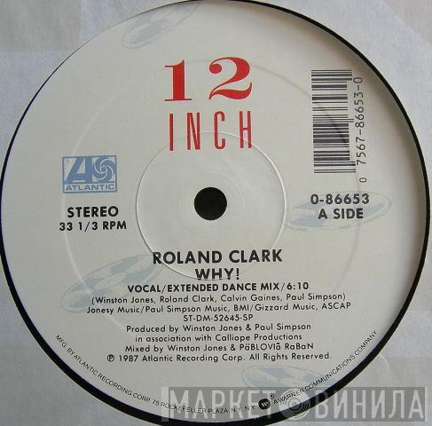 Roland Clark - Why!