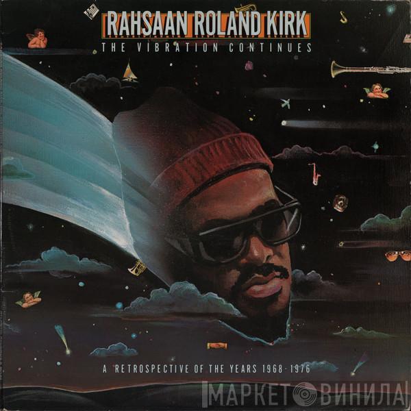 Roland Kirk - The Vibration Continues (A Retrospective Of The Years 1968 - 1976)