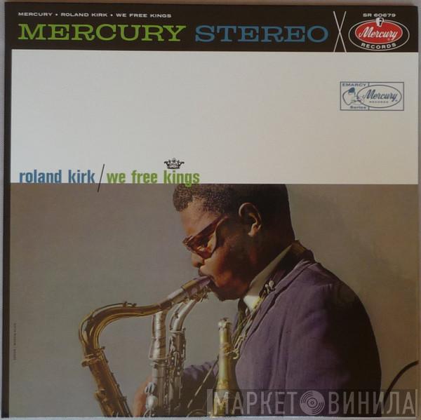 Roland Kirk - We Free Kings