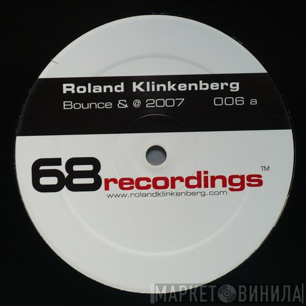 Roland Klinkenberg - Bounce & @ 2007 / Melting Point 2007