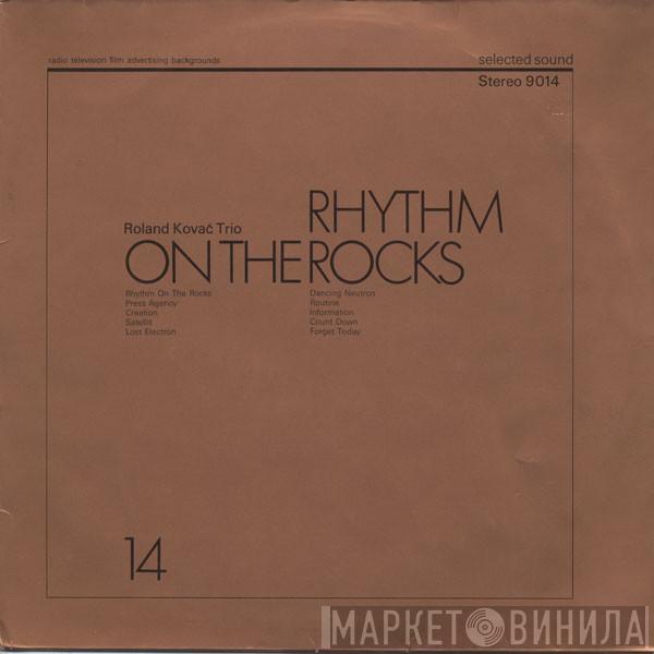 Roland Kovac Trio - Rhythm On The Rocks