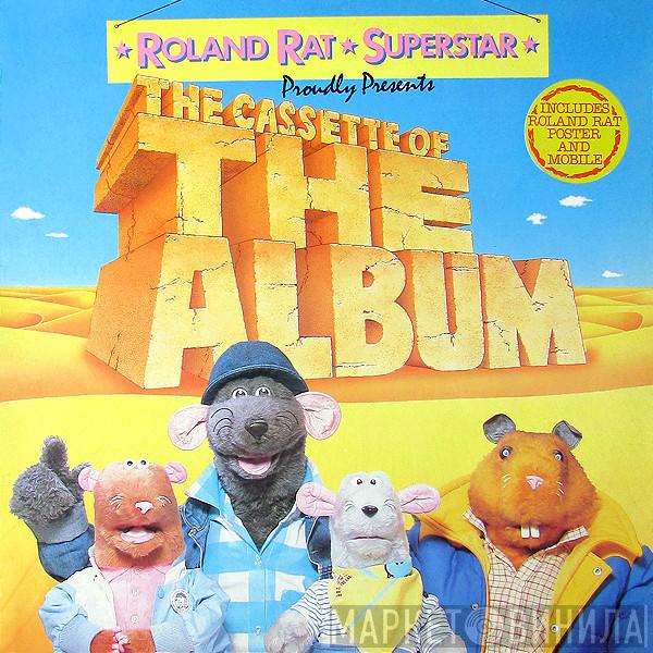  Roland Rat Superstar  - The Cassette Of The Album