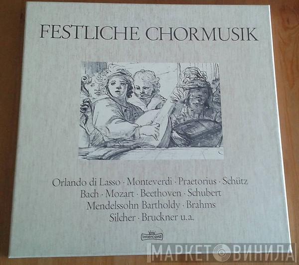 • Roland de Lassus • Claudio Monteverdi • Michael Praetorius • Heinrich Schütz • Johann Sebastian Bach • Wolfgang Amadeus Mozart • Ludwig van Beethoven • Franz Schubert • Felix Mendelssohn-Bartholdy • Johannes Brahms • Friedrich Silcher  Anton Bruckner  - Festliche Chormusik