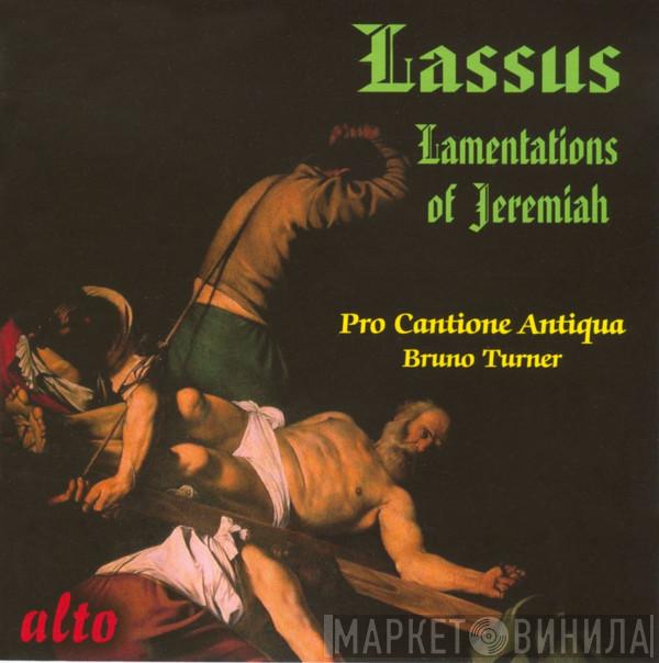 Roland de Lassus, Pro Cantione Antiqua, Bruno Turner - Lamentations Of Jeremiah