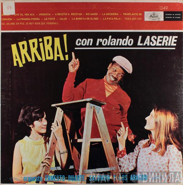 Rolando La Serie, Ernesto Duarte Y Su Orquesta, Orquesta Salomon, Los Aragón - Arriba Con Rolando Laserie