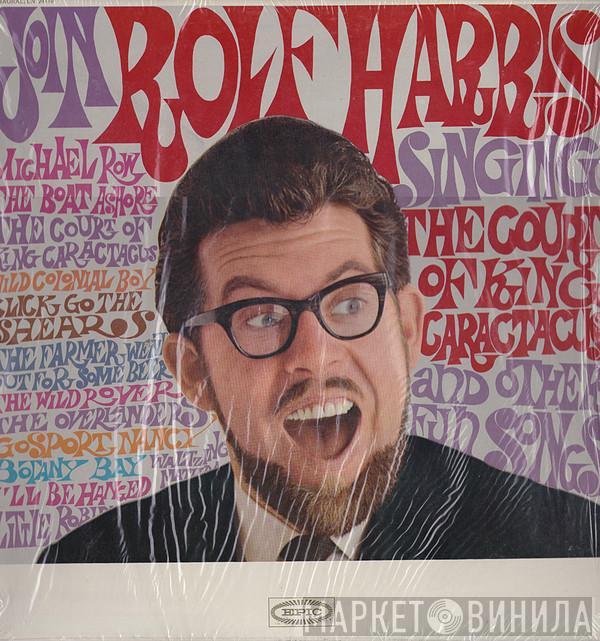 Rolf Harris - Join Rolf Harris Singing The Court Of King Caractacus And Other Fun Songs