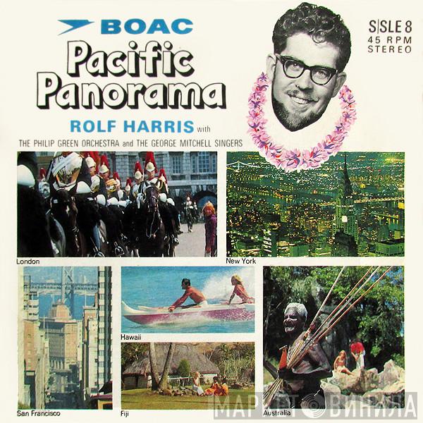 Rolf Harris, The George Mitchell Singers, Philip Green And His Orchestra - Pacific Panorama