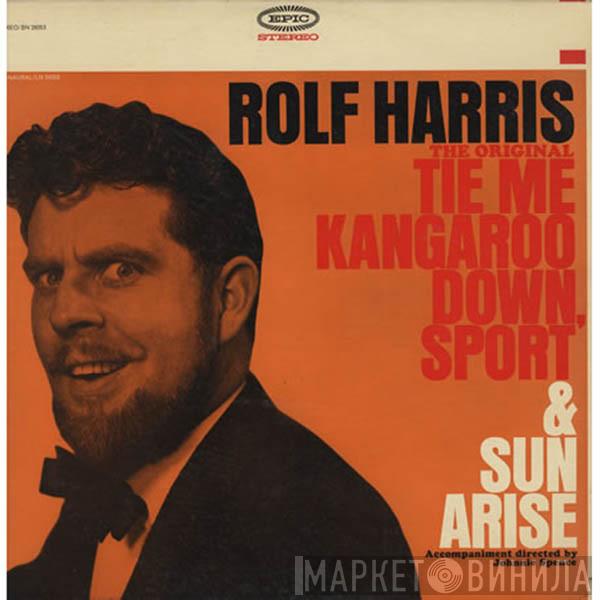  Rolf Harris  - The Original Tie Me Kangaroo Down, Sport & Sun Arise