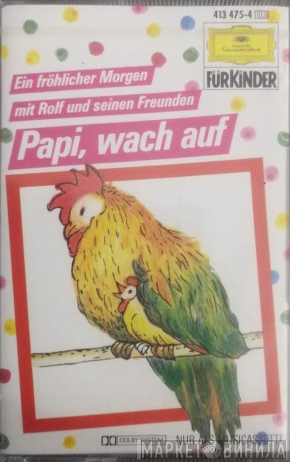  Rolf Und Seine Freunde  - Papi, Wach Auf - Ein Fröhlicher Morgen