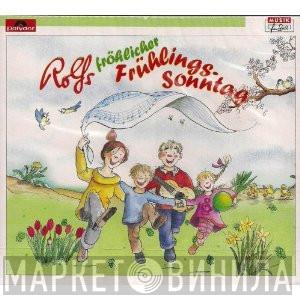  Rolf Und Seine Freunde  - Rolfs Fröhlicher Frühlings-Sonntag