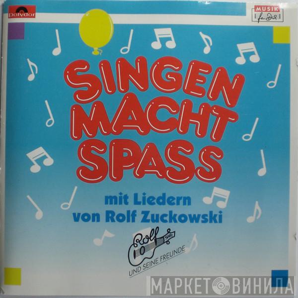  Rolf Und Seine Freunde  - Singen Macht Spass (Mit Liedern Von Rolf Zuckowski)