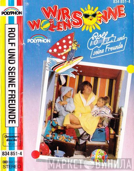  Rolf Und Seine Freunde  - Wir Wollen Sonne