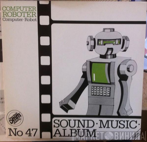 Rolf Wehmeier - Sound Music Album No 47 - Computer Roboter