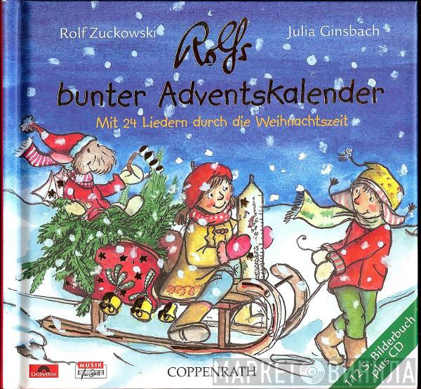 Rolf Zuckowski, Julia Ginsbach - Rolfs Bunter Adventskalender (Mit 24 Liedern Durch Die Weihnachtszeit)