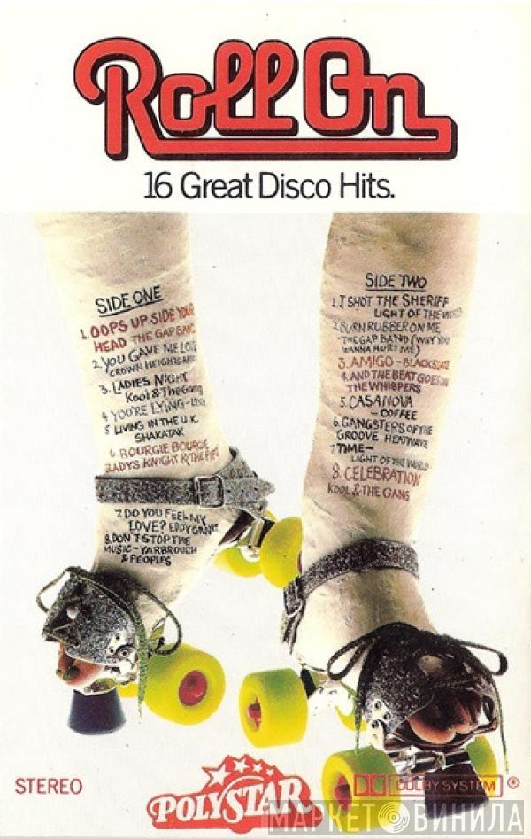  - Roll On: 16 Great Disco Hits