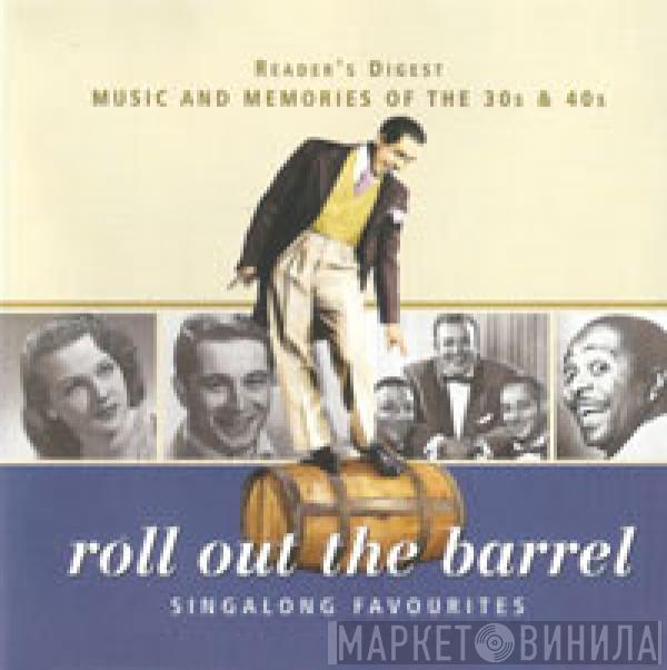  - Roll Out The Barrel - Singalong Favourites