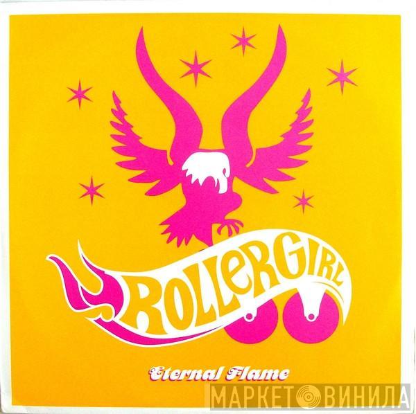 Rollergirl - Eternal Flame