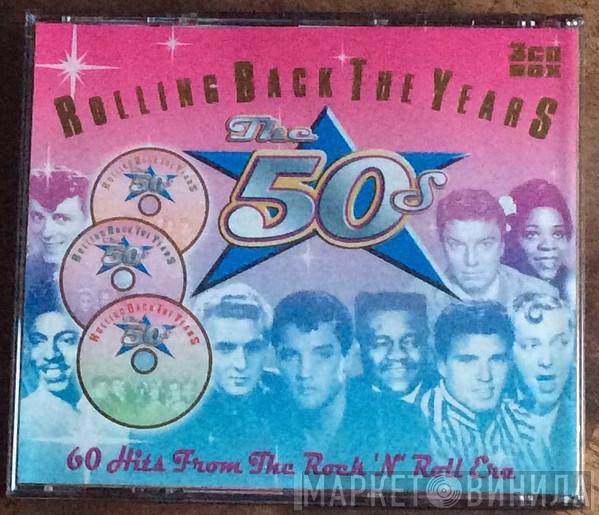  - Rolling Back The Years  The 50's