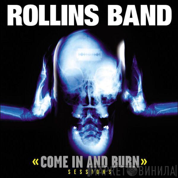  Rollins Band  - Come In And Burn (Sessions)