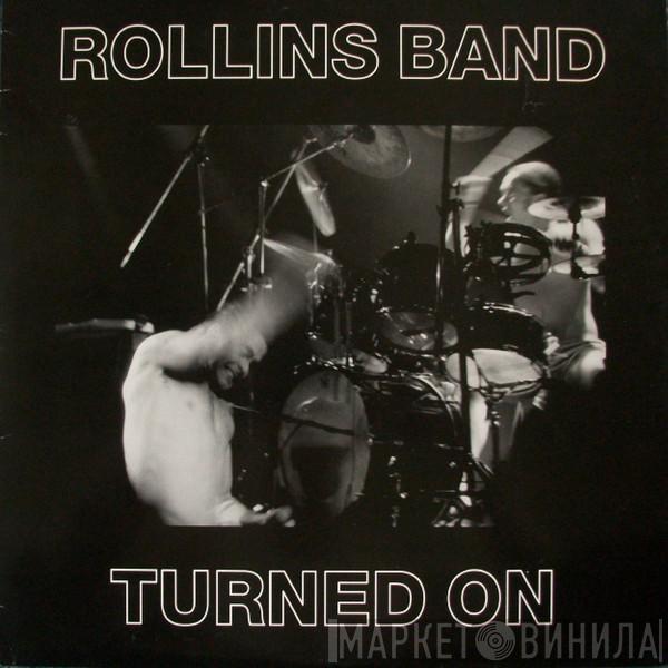 Rollins Band - Turned On