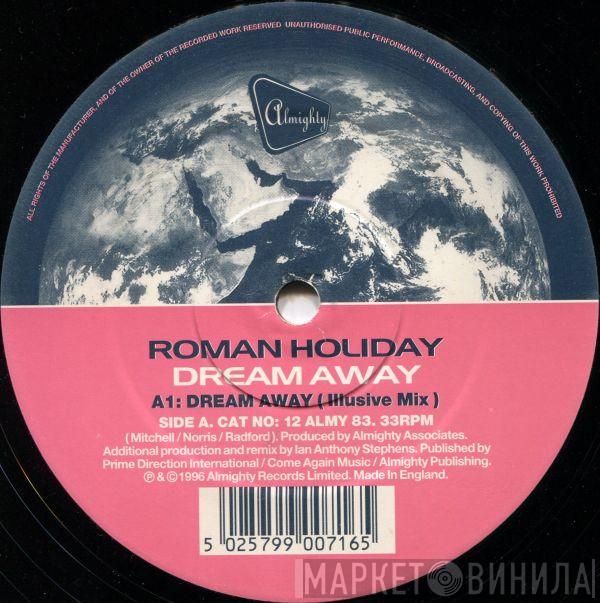 Roman Holiday  - Dream Away